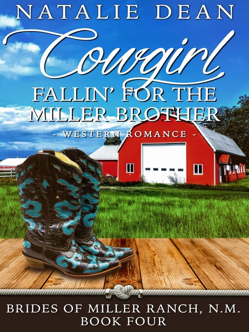 Title details for Cowgirl Fallin' for the Miller Brother by Natalie Dean - Available